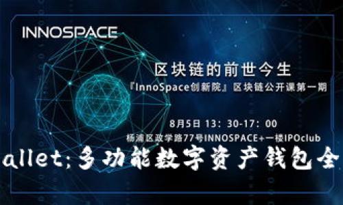 TPWallet：多功能数字资产钱包全解析
